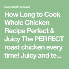 How Long to Cook Whole Chicken Recipe Perfect & Juicy The PERFECT roast chicken every time! Juicy and tender on the inside and crispy skin. Cook Whole Chicken, Whole Chicken Recipe, Perfect Roast Chicken, Cooking Whole Chicken, Perfect Roast, Whole Chicken Recipes, Whole Roasted Chicken, Roast Chicken Recipes, Citrus Chicken