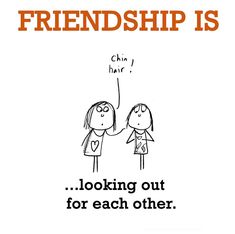 a cartoon drawing of two people holding hands and the caption reads, friends is looking out for each other