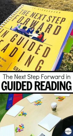 the next step forward in guided reading is to learn how to read and understand what you are reading