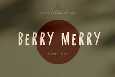 the berry merry font is displayed on an olive green background with a red circle in the center