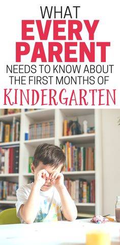 a young boy sitting at a table in front of bookshelves with the title what every parent needs to know about the first months of kind of kindergarten