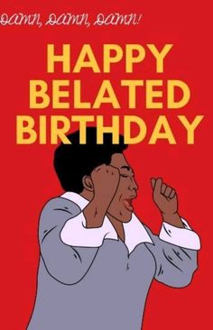 African American Birthday Cards, Cute Happy Birthday Wishes, Belated Birthday Wishes, Happy Birthday Black, Funny Happy Birthday Wishes, Belated Birthday Card