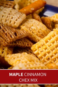 maple cinnamon chex mix on a blue and white plate with the words maple cinnamon chex