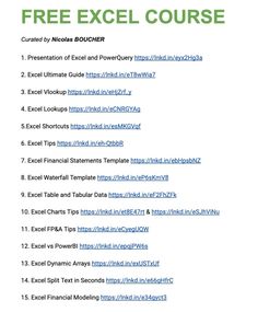 FREE EXCEL COURSE
Curated by Nicolas BOUCHER
1. Presentation of Excel and PowerQuery https://lnkd.in/eyx2Hg3a
2. Excel Ultimate Guide https://lnkd.in/eT8wWia7
3. Excel Vlookup https://lnkd.in/eHjZrf_y
4. Excel Lookups https://lnkd.in/eCNRGYAg
5.Excel Shortcuts https://lnkd.in/esMKGVqf
6. Excel Tips https://lnkd.in/eh-QtbbR
7. Excel Financial Statements Template https://lnkd.in/ebHpsbNZ
8. Excel Waterfall Template https://lnkd.in/eP6sKmV8
9. Excel Table and Tabular Data https://lnkd.in/eF2FhZFk
1 Excel Course, Excel Training, Cheap Shopping Sites, Excel Shortcuts, Financial Modeling, Cheap Shopping, Statement Template, Learning Websites, Financial Statement