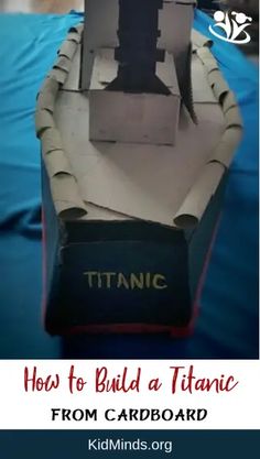 a boat made out of cardboard with the words how to build a titanic from cardboard