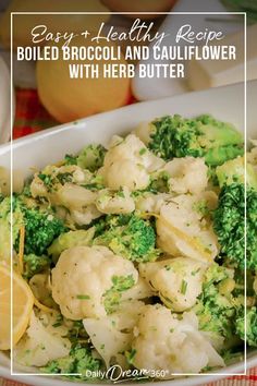 broccoli and cauliflower with herb butter in a white bowl on a table