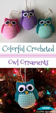 three crocheted owl ornaments hanging from a christmas tree with the words colorful crocheted