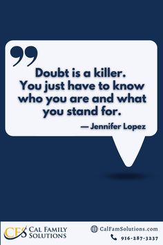 a quote that says doubt is a killer you just have to know who you are and what you stand for