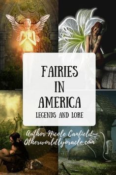 four different pictures with the words fairies in america, legend's and lores