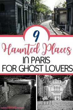 an old photo with the words 9 haunted places in paris for ghost lovers on it