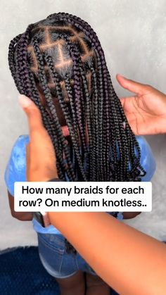 Kids Medium Knotless Braids, Medium Knotless Braids, Medium Knotless, Knotless Braids, Braided Hair, At The Top, How Many, Braided Hairstyles, The Row