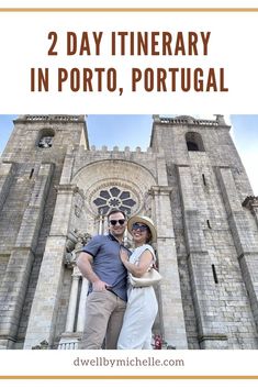 two people standing in front of a church with text overlay reading 2 day itinerary in porto, portugal