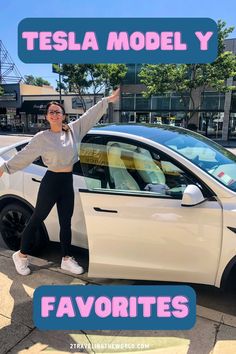 a woman standing next to a white car with the words tesla model y favorites