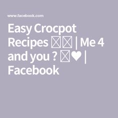 the easy crockpot recipe book is shown in white on a gray background with text that reads, easy crockpot recipes and you??? facebook