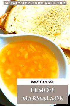 a bowl of lemon marmalade soup on a plate with bread in the background