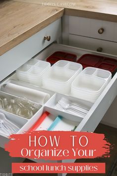 an organized kitchen drawer with the words how to organize your school lunch supplies on it