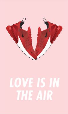 two red sneakers with the words love is in the air above them on a pink background