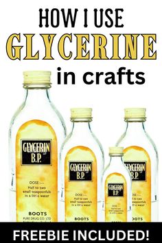 three bottles of glycerine with the text how i use glycerine in crafts