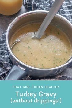 turkey gravy without drippings in a pot with text overlay that reads, that girl cooks healthy