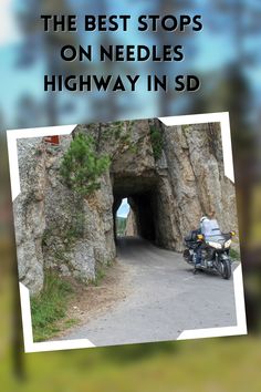 a motorcycle parked in front of a tunnel with the words, the best stops on needles highway