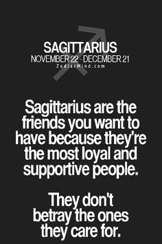 a black and white photo with the words sagittarius are the friends you want to have because they're the most loved people