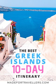 the best greek islands 10 - day itinerary