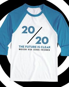 2020thefutureisclear-BG-01 Class Tshirts, Senior Sweatshirts, School Crest, Highschool Freshman, Cool T Shirt Designs