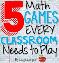 a poster with the words 5 math games every classroom needs to play