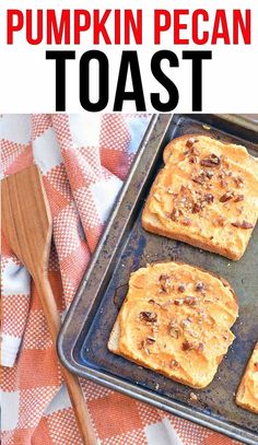 pumpkin ricotta toast on a baking sheet with text overlay that reads, more at cowboy life blog