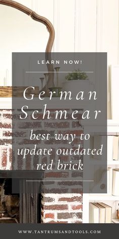 an old mirror with the words learn now german schmear best way to update outdated red brick