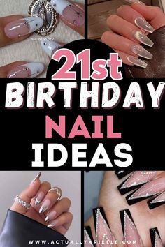 The Best 21st Birthday Nail Ideas to Celebrate In Style Actually Arielle 21st Bday Nail Ideas, 40th Birthday Nails Design, January Birthday Nails, 21 Birthday Nails Designs, 40th Birthday Nails, 21st Bday Nails, 21st Birthday Nail Ideas, 21 Birthday Nails, Fun Birthday Nails