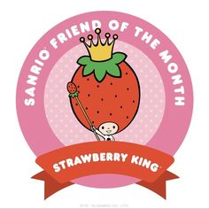 a strawberry with a crown on it's head and the words strawberries king