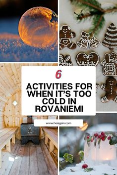 there are many different things to see in this collage with the words 6 activities for when it's too cold in roma