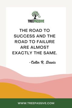 the road to success and the road to failure are almost the same - john r davis