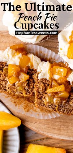 the ultimate peach pie cupcakes are made with fresh peaches and whipped cream