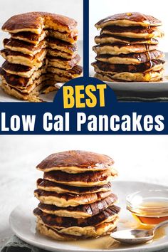 pancakes stacked on top of each other with syrup in front of them and the words best low cal pancakes