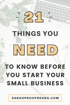 the words 21 things you need to know before you start your small business on top of a desk