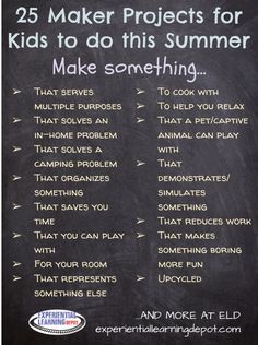 a blackboard with the words 25 maker projects for kids to do this summer make something