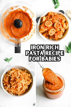 four images showing different types of pasta and sauces in bowls with the words iron rich pasta recipe for babies