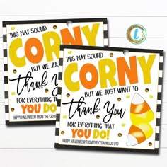 two corny corn tags with the words corny, but we may sound thank for everything you do