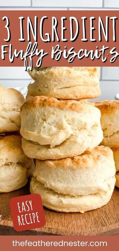 three ingredient fluffy biscuits stacked on top of each other