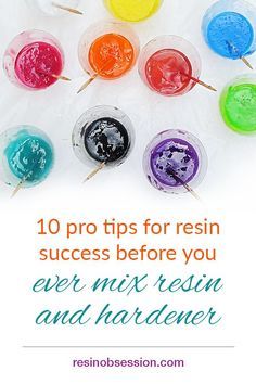 the words 10 pro tips for resinin success before you ever mix resinin and hardener