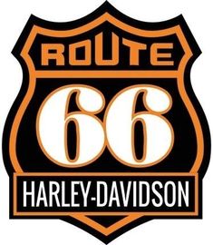 an orange and black route 66 sign with the words, route 66 harley - davidson