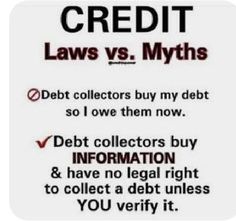 a poster with the words credit laws vs mythss and debt collectors buy them now