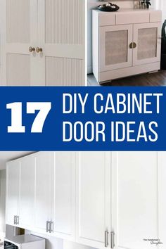 white cabinets with the words 17 diy cabinet door ideas