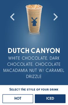 a drink with white chocolate and caramel in it is on the menu for dutch canyon