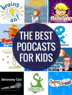 the best podcasts for kids to read and listen in their own books, videos or movies