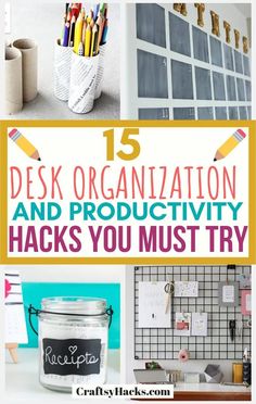 the words 15 desk organization and productivity hacks you must try in front of them