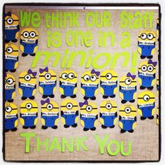 a bulletin board with minion characters on it and the words, we think you can be someone in a minion