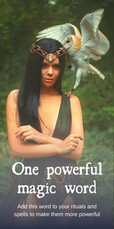 a woman with an owl on her head and the words, one powerful magic word